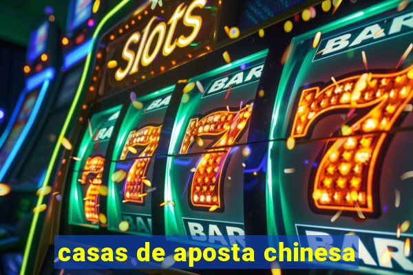 casas de aposta chinesa